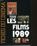 TOUS LES FILMS 1989 - FICHES CINEMA - COLLECTIF - 1990 - Films