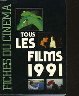 TOUS LES FILMS 1991 - FICHES CINEMA - COLLECTIF - 1992 - Films