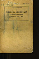 MILITARY DICTIONARY. PART 1 : ENGLISH-FRENCH. PART 2 : FRENCH ENGLISH. - COLLECTIF. - 1943 - Dictionaries, Thesauri