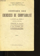 CORRIGES DES EXERCICES DE COMPTABILITE. 3ème SERIE DU TOME 1. - ALBERT VEYRENC. - 1951 - Buchhaltung/Verwaltung