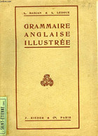 GRAMMAIRE ANGLAISE ILLUSTREE - BASCAN L., LEDOUX L. - 0 - Langue Anglaise/ Grammaire