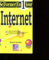 SE FORMER EN 1 JOUR. INTERNET. - MICHEL DREYFUS. - 997 - Informática