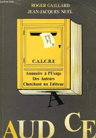 Annuaire à L'usage Des Auteurs Cherchant Un Editeur. - GAILLARD Roger Et NUEL Jean-Jacques. - 1986 - Directorios Telefónicos