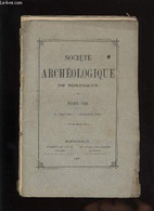 Société Archéologique De Bordeaux - Tome VIII - Fascicule N° 4 - COLLECTIF - 1881 - Limousin