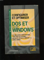 CONFIGURER ET OPTIMISER DOS ET WINDOWS. - ANDREAS MASLO - 992 - Informática