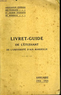 Livret-Guide De L'Etudiant De L'Université D'Aix-Marseille. Annuaire 1924 - 1925 - COLLECTIF - 1924 - Directorios Telefónicos
