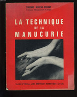 LA TECHNIQUE DE LA MANUCURE. - SIMONNE MOREAU - DONNAY. - 965 - Bücher