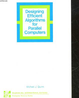 DESIGNING EFFICIENT ALGORITHMS FOR PARALLEL COMPUTERS - QUINN MICHAEL J. - 1988 - Informatique