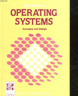 OPERATING SYSTEMS : CONCEPTS AND DESIGN - MILENKOVIC MILAN - 1987 - Informatique