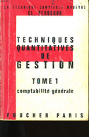 TECHNIQUES QUANTITATIVES DE GESTION. TOME 1. - CL. PEROCHON. - 968 - Comptabilité/Gestion