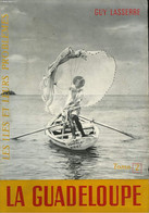 La Guadeloupe. TOME II - LASSERRE Guy - 1961 - Outre-Mer