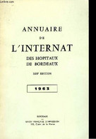 Annuaire De L'Internat Des Hopitaux De Bordeaux. 1963 - XIXème édition - COLLECTIF - 1963 - Annuaires Téléphoniques