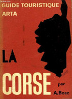 La Corse. - BOSC Antonia - 1957 - Corse