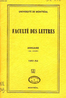 UNIVERSITE DE MONTREAL, FACULTE DES LETTRES, ANNUAIRE, 32e ANNEE, 1951-52 - COLLECTIF - 1951 - Directorios Telefónicos