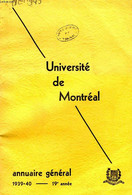 UNIVERSITE DE MONTREAL, ANNUAIRE GENERAL, 19e ANNEE, 1939-40 - COLLECTIF - 1939 - Annuaires Téléphoniques