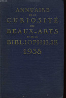 Annuaire De La Curiosité, Des Beaux-Arts Et De La Bibliophilie. 1938 - COLLECTIF - 1938 - Annuaires Téléphoniques