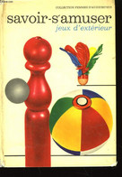 Le Savoir-S'amuser. TOME I : Jeux De Plein Air - LAURENT Claude-Marcel - 1962 - Palour Games