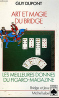 ART ET MAGIE DU BRIDGE - DUPONT GUY - 1995 - Giochi Di Società