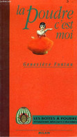 LA POUDRE C'EST MOI - FONTAN GENEVIEVE - 1994 - Livres