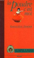 LA POUDRE C'EST MOI - FONTAN GENEVIEVE - 1994 - Livres