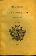 Mémoires De La Société D'Emulation De Montbéliard. XLè Volume. - COLLECTIF - 1910 - Franche-Comté