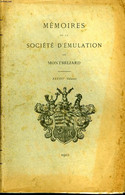 Mémoires De La Société D'Emulation De Montbéliard. XXXVIIIè Et XXXIXè Volumes - MARVEAUX Et NARDIN - 1910 - Franche-Comté