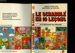 LE SCRABBLE EN 10 LECONS - CARILLON ANNIE ET DE GOUTEL BEATRICE - 1980 - Jeux De Société