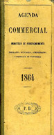 AGENDA COMMERCIAL, MONITEUR DE RENSEIGNEMENTS LEGISLATIFS, JUDICIAIRES, ADMINISTRATIFS, COMMERCIAUX ET INDUSTRIELS, 1864 - Agenda Vírgenes