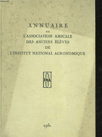 ANNUAIRE DE L'ASSOCIATION AMICALE DES ANCIENS ELEVES DE L'INSTITUT NTIONALE AGRONOMIQUE - COLLECTIF - 1951 - Telefonbücher