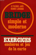 BRIDGE SIMPLE ET MODERNE, TOME II, EXERCICES - JAIS Dr. PIERRE, LAHANA HENRI - 1972 - Giochi Di Società