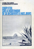 COUP D'OEIL SUR LA MARTINIQUE DE SA DECOUVERTE A NOS JOURS - GASPALLON DE LA PEIRIERE ETIENNE YOU-FLORENT DE - 1969 - Outre-Mer