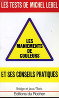 LES MANIEMENTS DE COULEURS - LEBEL MICHEL - 1992 - Palour Games