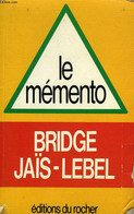 LE MEMENTO, BRIDGE JAIS-LEBEL - JAIS PIERRE, LEBEL MICHEL - 1986 - Palour Games