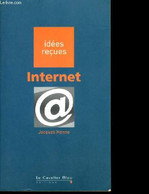 IDEES RECUES SUR INTERNET. - HENNO JACQUES. - 2001 - Informatique