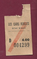 240321 - TICKET TRANSPORT METRO CHEMIN DE FER TRAM - BUS LES CARS ROUGES BILLET SIMPLE D 6.00 004299 - Europe