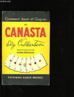 COMMENT JOUER ET GAGNER AU CANASTA. - ELY CULBERLSON. - 1951 - Giochi Di Società