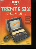 Guide Du Trente-six ...13, ... 14, ...15, ... - ASTOR Patrick - 1987 - Annuaires Téléphoniques