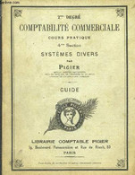 Comptabilité Commerciale. Cours Pratique, 4ème Section. Systèmes Divers. Guide. - PIGIER - 0 - Boekhouding & Beheer