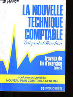 LA NOUVELLE TECHNIQUE COMPTABLE. TOME 3. - GUIZARD L. ET C. PEROCHON. - 980 - Comptabilité/Gestion