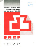 Annuaire De L'estampage Et De La Forge. 1972 - SNEF - 1971 - Telefonbücher