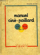 MANUEL CINE-PAILLARD, C8 - B8 - H8 - H16, A L'USAGE DES UTILISATEURS DU MATERIEL PAILLARD - MONIER PIERRE - 1955 - Films