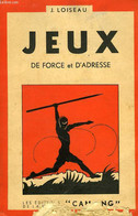 JEUX, 2e VOL., JEUX DE FORCE ET D'ADRESSE - LOISEAU J. - 0 - Giochi Di Società