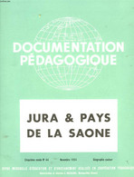 Documentation Pédagogique N°44, 5ème Année : Jura & Pays De La Saone - ROSSIGNOL A. - 1954 - Franche-Comté