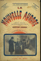 La Nouvelle Aurore. 6ème épisode : Lune De Miel - LEROUX Gaston - 1919 - Films