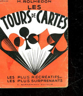 LES TOURS DE CARTES LES PLUS RECREATIFS ET LES PLUS SURPRENANTS - ROLMEDON M. - 1958 - Palour Games