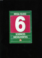 MEGA 10 000. SCIENCES ET DECOUVERTES N°6. - COLLECTIF. - 987 - Palour Games