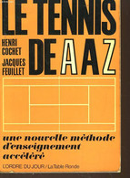 Le Tennis De A à Z - COCHET Henri Et FEUILLET Jacques - 1966 - Bücher
