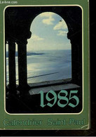 CALENDRIER SAINT-PAUL AN DE GRACE 1985 - COLLECTIF - 1985 - Agende & Calendari