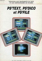 PS'TEXT, PS'DICO ET PS'FILE - DAGORN DIDIER, LECLAIR PHILIPPE - 1988 - Informatique