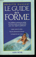 LE GUIDE DE LA FORME. - DUSSERT BRIGITTE. - 989 - Bücher